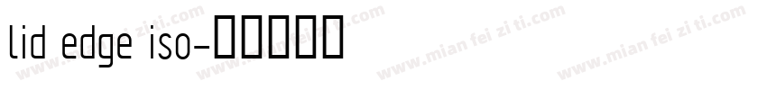 lid edge iso字体转换
